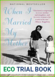 When I Married My Mother:A Daughter|s Search for What Really Matters - and How She Found It Caring for Mama Jo
