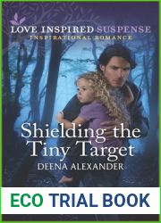Shielding the Tiny Target (Love Inspired Suspense)
