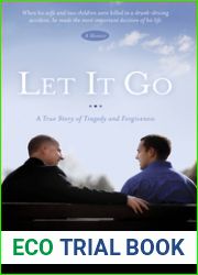 Let It Go: A True Story of Tragedy and Forgiveness