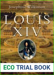 Louis XIV: The Power and the Glory