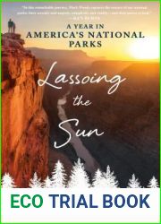 Lassoing the Sun: A Year in America|s National Parks