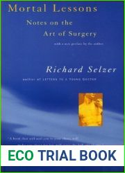 Mortal Lessons: Notes on the Art of Surgery