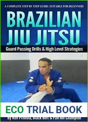 Brazilian Jiu Jitsu Guard Passing Drills And Strategies: This is a BJJ Roadmap For Beginners Or Those Looking For Review: It is a Complete Step by Step Tutorial Guide