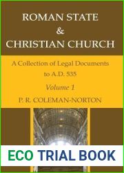 Roman State and Christian Church Volume 1: A Collection of Legal Documents to A.D. 535