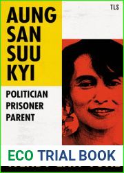 Aung San Suu Kyi: Politician, Prisoner, Parent