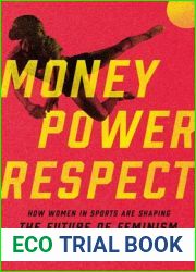 Money, Power, Respect: How Women in Sports Are Shaping the Future of Feminism