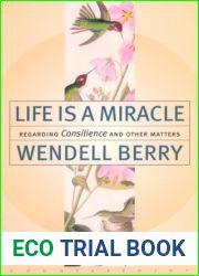 Life Is a Miracle: An Essay Against Modern Superstition