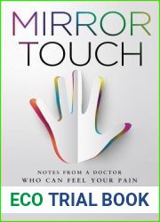 Mirror Touch: Notes from a Doctor Who Can Feel Your Pain