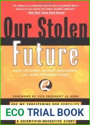Our Stolen Future: Are We Threatening Our Fertility, Intelligence and Survival? A Scientific Detective Story