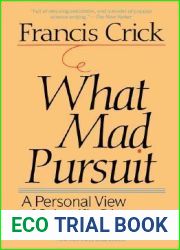 What Mad Pursuit: A Personal View of Scientific Discovery