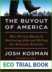 The Buyout of America: How Private Equity Is Destroying Jobs and Killing the American Economy
