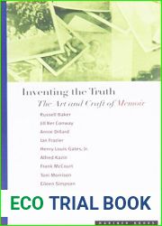 Inventing the Truth: The Art and Craft of Memoir
