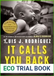 It Calls You Back: An Odyssey through Love, Addiction, Revolutions, and Healing