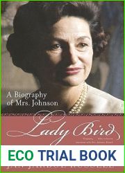 Lady Bird: A Biography of Mrs. Johnson