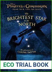 Pirates of the Caribbean: Dead Men Tell No Tales: The Brightest Star in the North: The Adventures of Carina Smyth