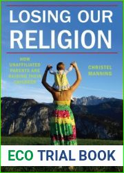 Losing Our Religion: How Unaffiliated Parents Are Raising Their Children