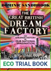 The Great British Dream Factory: The Strange History of Our National Imagination