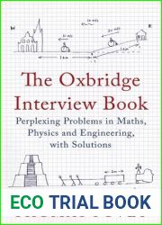 The Oxbridge Interview Book: Perplexing Problems in Maths, Physics and Engineering, with Solutions