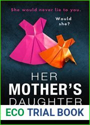 Her Mother|s Daughter: An absolutely gripping psychological thriller with a killer twist