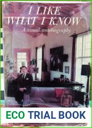 I Like What I Know: A Visual Autobiography