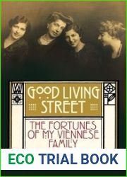 Good Living Street: The Fortunes of My Viennese Family