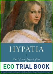 Hypatia: The Life and Legend of an Ancient Philosopher (Women in Antiquity)