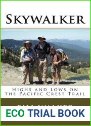 Skywalker: Highs and Lows on the Pacific Crest Trail
