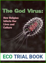 The God Virus: How Religion Infects Our Lives and Culture