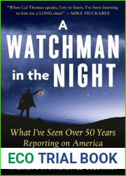 A Watchman in the Night: What I|ve Seen Over 50 Years Reporting on America