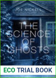 The Science of Ghosts: Searching for Spirits of the Dead