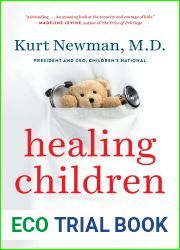 Healing Children: A Surgeon|s Stories from the Frontiers of Pediatric Medicine