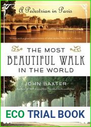 The Most Beautiful Walk in the World: A Pedestrian in Paris