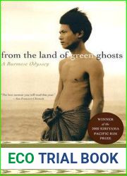 From the Land of Green Ghosts: A Burmese Odyssey