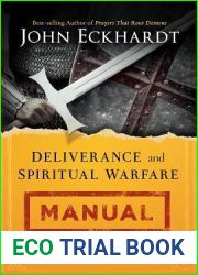 Deliverance and Spiritual Warfare Manual: A Comprehensive Guide to Living Free