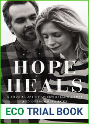 Hope Heals: A True Story of Overwhelming Loss and an Overcoming Love