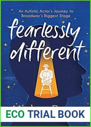 Fearlessly Different: An Autistic Actor|s Journey to Broadway|s Biggest Stage