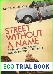 Street without a Name: Childhood and Other Misadventures in Bulgaria