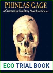 Phineas Gage: A Gruesome but True Story About Brain Science