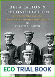 Reparation and Reconciliation: The Rise and Fall of Integrated Higher Education