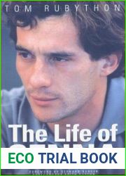 The Life of Senna : The Biography of Ayrton Senna