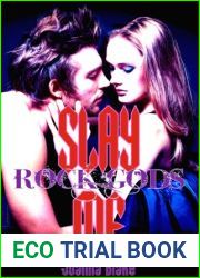 Slay Me (Rock Gods, #2)