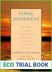 Final Journeys: A Practical Guide for Bringing Care and Comfort at the End of Life