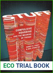 Stuff: Compulsive Hoarding and the Meaning of Things