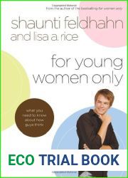 For Young Women Only: What You Need to Know about How Guys Think