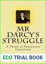 Mr. Darcy|s Struggle: A Pride and Prejudice Variation
