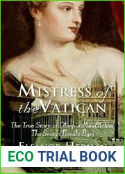 Mistress of the Vatican: The True Story of Olimpia Maidalchini: The Secret Female Pope