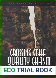 Crossing the Quality Chasm: A New Health System for the 21st Century