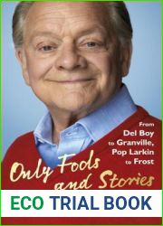 Only Fools and Stories: From Del Boy to Granville, Pop Larkin to Frost