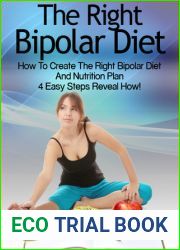 Bipolar Diet: How To Create The Right Bipolar Diet and Nutrition Plan- 4 Easy Steps Reveal How! (Bipolar Survival Guide)