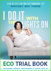 I Do It with the Lights On: And 10 More Discoveries on the Road to a Blissfully Shame-Free Life